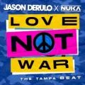 Love Not War (The Tampa Beat) coverart